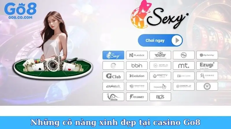 Những cô nàng xinh đẹp tại casino Go8